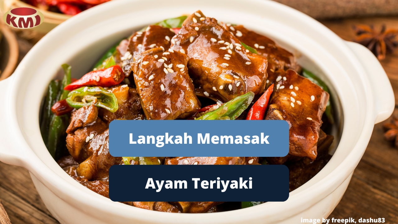 Berikut Ini Cara Mudah Memasak Hidangan Ayam Teriyaki 